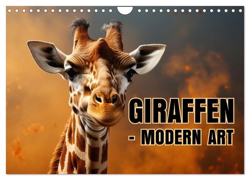 GIRAFFEN - Modern Art (Wandkalender 2027 DIN A4 quer) CALVENDO Monatskalender