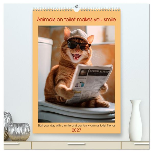 Animals on toilet makes you smile (High Quality Premium Wall Calendar 2027 DIN A2 portrait)CALVENDO 12 Month Wall Calendar