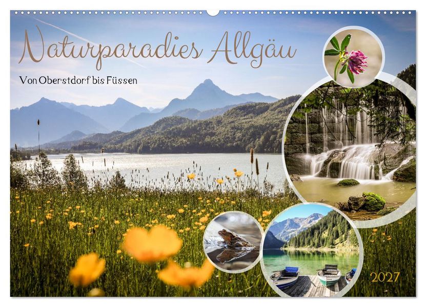 Naturparadies Allgäu - Von Oberstdorf bis Füssen (Wandkalender 2027 DIN A2 quer) CALVENDO Monatskalender