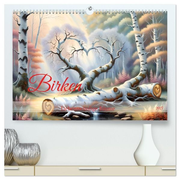 Birken Liebenswürdige Bäume (hochwertiger Premium Wandkalender 2027 DIN A2 quer) Kunstdruck in Hochglanz