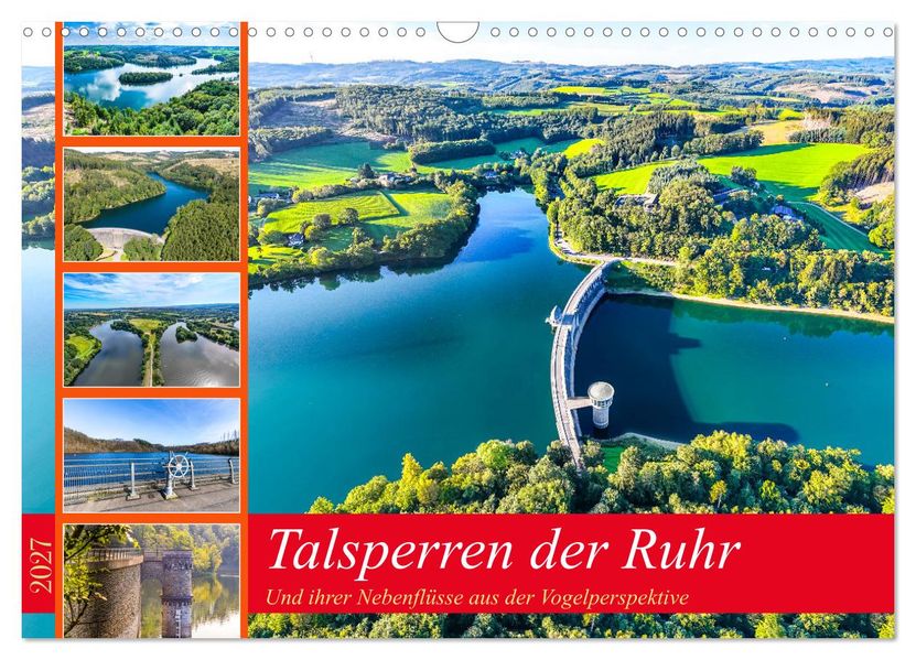 Talsperren der Ruhr und ihrer Nebenflüsse aus der Vogelperspektive (Wandkalender 2027 DIN A3 quer) CALVENDO Monatskalender