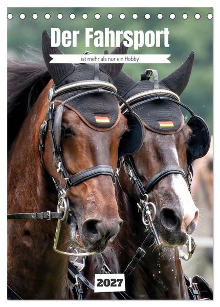 Der Fahrsport ist mehr als nur ein Hobby (Tischkalender 2027 DIN A5 hoch) CALVENDO Monatskalender