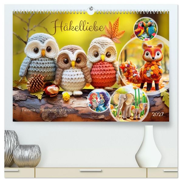 Häkelliebe - Fantasie in Maschen einfangen (hochwertiger Premium Wandkalender 2027 DIN A2 quer) Kunstdruck in Hochglanz