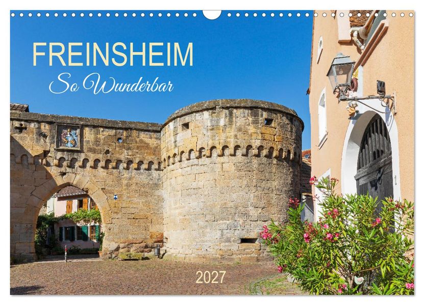 Freinsheim - So Wunderbar (Wandkalender 2027 DIN A3 quer) CALVENDO Monatskalender