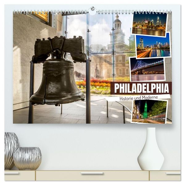 PHILADELPHIA Historie und Moderne (hochwertiger Premium Wandkalender 2027 DIN A2 quer) Kunstdruck in Hochglanz