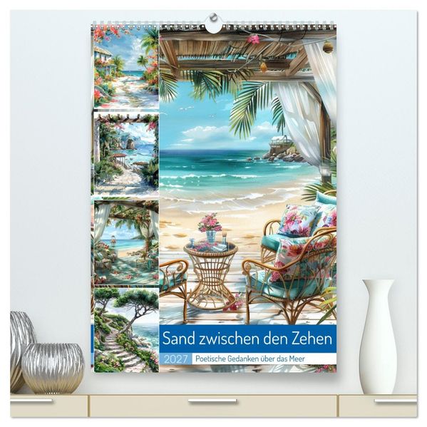 Sand zwischen den Zehen (hochwertiger Premium Wandkalender 2027 DIN A2 hoch) Kunstdruck in Hochglanz