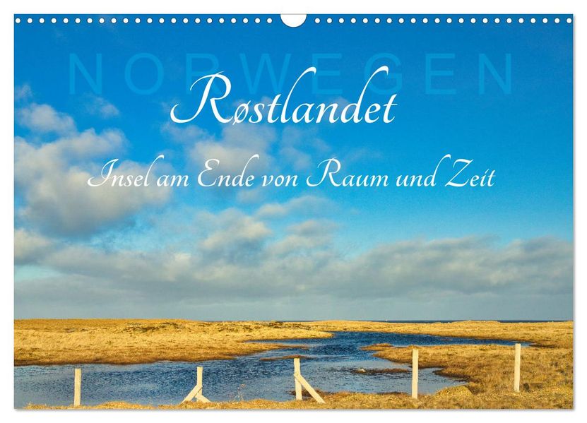 Røstlandet am Ende von Raum und Zeit (Wandkalender 2027 DIN A3 quer) CALVENDO Monatskalender