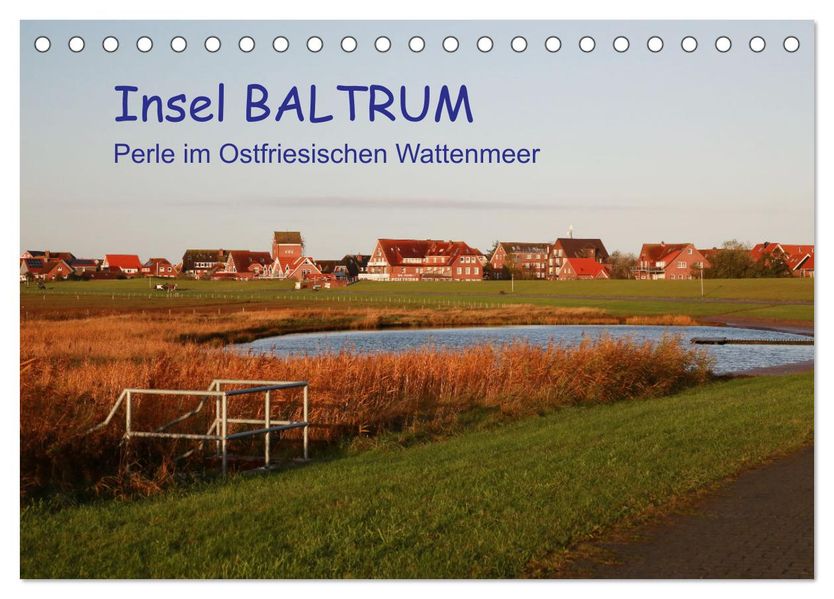 Insel Baltrum Perle im Ostfriesischen Wattenmeer (Tischkalender 2027 DIN A5 quer) CALVENDO Monatskalender