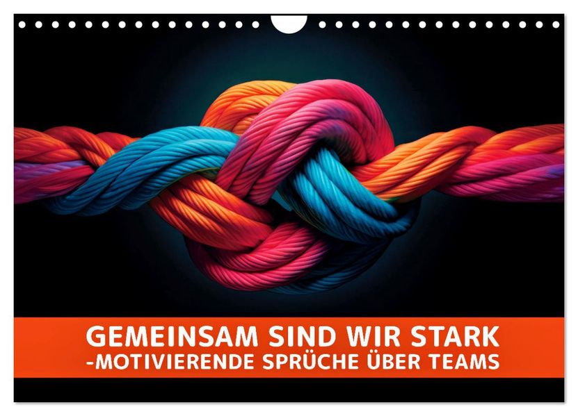 Gemeinsam sind wir stark - motivierende Sprüche über Teams (Wandkalender 2027 DIN A4 quer) CALVENDO Monatskalender