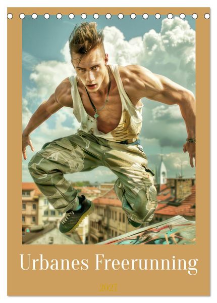 Urbanes Freerunning (Tischkalender 2027 DIN A5 hoch) CALVENDO Monatskalender