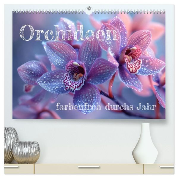 Orchideen - farbenfroh durchs Jahr (hochwertiger Premium Wandkalender 2027 DIN A2 quer) Kunstdruck in Hochglanz