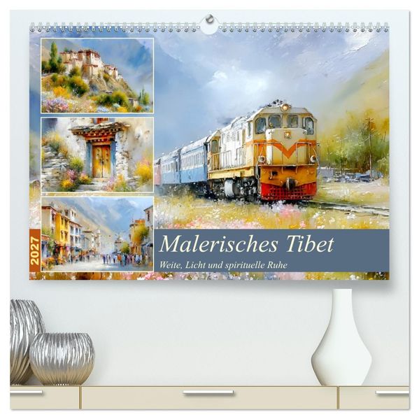 Malerisches Tibet. Weite Licht und spirituelle Ruhe (hochwertiger Premium Wandkalender 2027 DIN A2 quer) Kunstdruck in Hochglanz