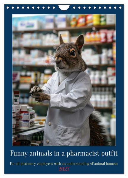 Funny animals in a pharmacist outfit (Wall Calendar 2027 DIN A4 portrait) CALVENDO 12 Month Wall Calendar