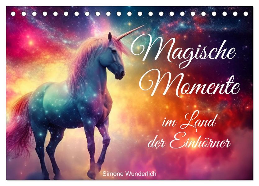 Magische Momente im Land der Einhörner (Tischkalender 2027 DIN A5 quer) CALVENDO Monatskalender
