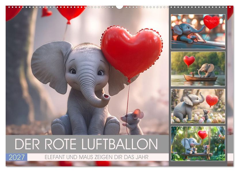 Der rote Luftballon - Elefant und Maus zeigen Dir das Jahr (Wandkalender 2027 DIN A2 quer) CALVENDO Monatskalender