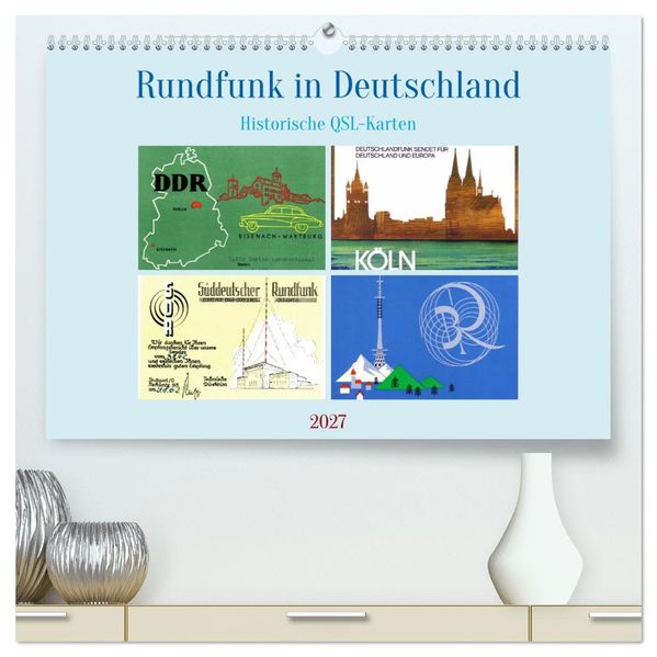 Rundfunk in Deutschland - Historische QSL-Karten (hochwertiger Premium Wandkalender 2027 DIN A2 quer) Kunstdruck in Hochglanz