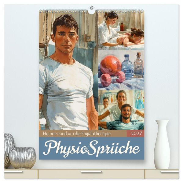 Physiosprüche (hochwertiger Premium Wandkalender 2027 DIN A2 hoch) Kunstdruck in Hochglanz
