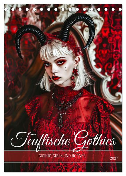 Teuflische Gothics - Gothic Girls und Hörner (Tischkalender 2027 DIN A5 hoch) CALVENDO Monatskalender