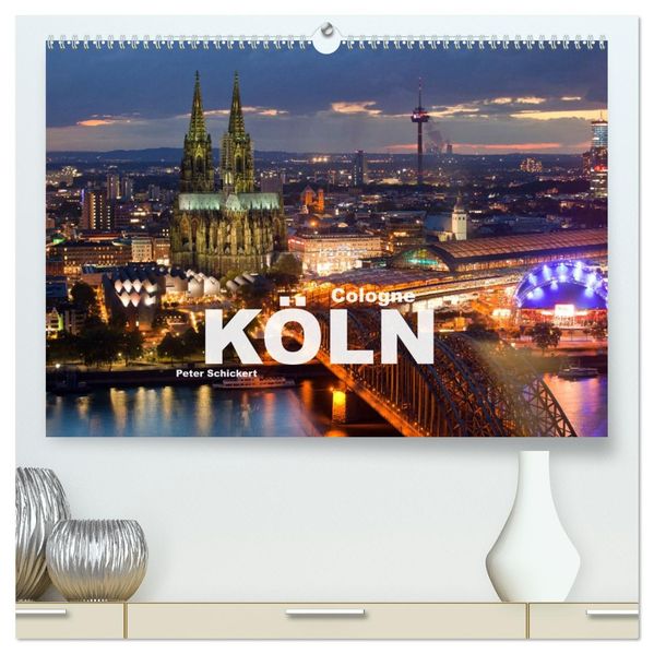 Cologne - Köln (hochwertiger Premium Wandkalender 2027 DIN A2 quer) Kunstdruck in Hochglanz