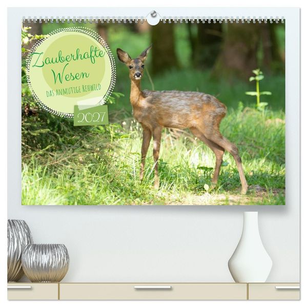Zauberhafte Wesen - anmutiges Rehwild (hochwertiger Premium Wandkalender 2027 DIN A2 quer) Kunstdruck in Hochglanz