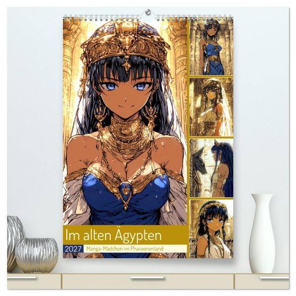 Im alten Ägypten. Manga-Mädchen im Pharaonenland (hochwertiger Premium Wandkalender 2027 DIN A2 hoch) Kunstdruck in Hochglanz