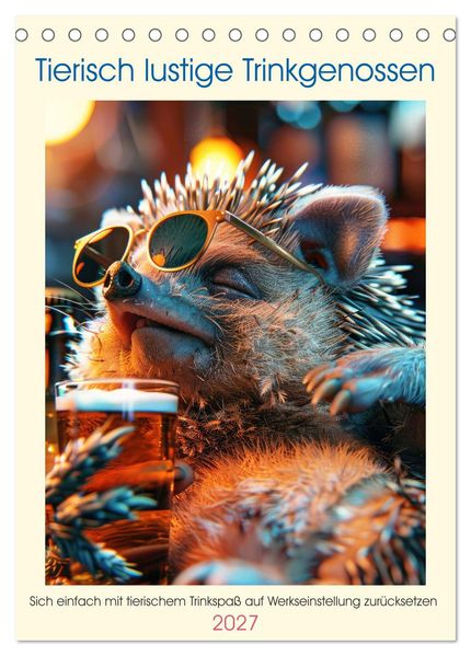 Tierisch lustige Trinkgenossen (Tischkalender 2027 DIN A5 hoch) CALVENDO Monatskalender