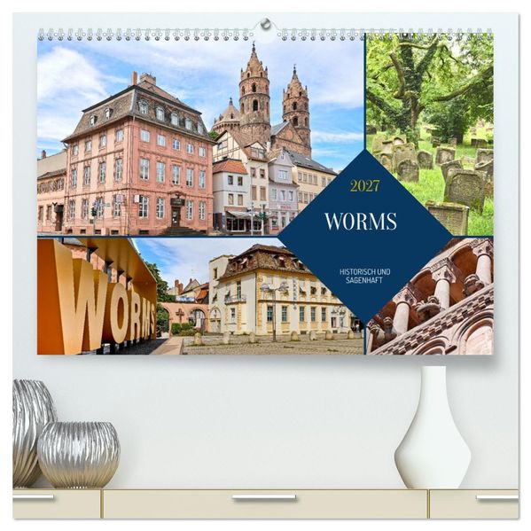 Worms - historisch und sagenhaft (hochwertiger Premium Wandkalender 2027 DIN A2 quer) Kunstdruck in Hochglanz