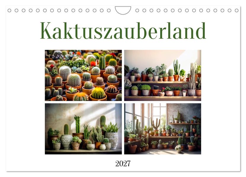 Kaktuszauberland (Wandkalender 2027 DIN A4 quer) CALVENDO Monatskalender