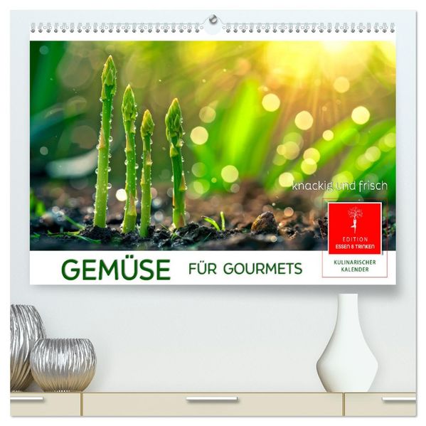 Gemüse für Gourmets (hochwertiger Premium Wandkalender 2027 DIN A2 quer) Kunstdruck in Hochglanz