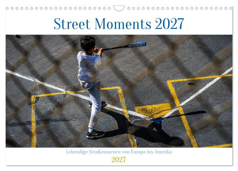 Street Moments (Wandkalender 2027 DIN A3 quer) CALVENDO Monatskalender