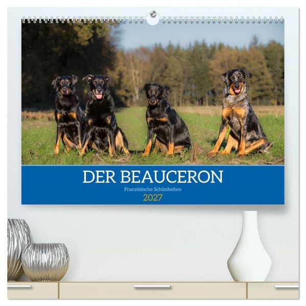 Der Beauceron (hochwertiger Premium Wandkalender 2027 DIN A2 quer) Kunstdruck in Hochglanz