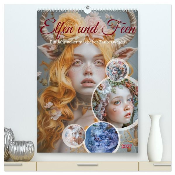 Elfen und Feen (hochwertiger Premium Wandkalender 2027 DIN A2 hoch) Kunstdruck in Hochglanz