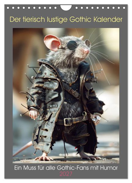 Der tierisch lustige Gothic Kalender (Wandkalender 2027 DIN A4 hoch) CALVENDO Monatskalender