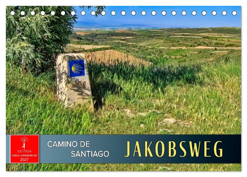 Camino de Santiago - Jakobsweg (Tischkalender 2027 DIN A5 quer) CALVENDO Monatskalender