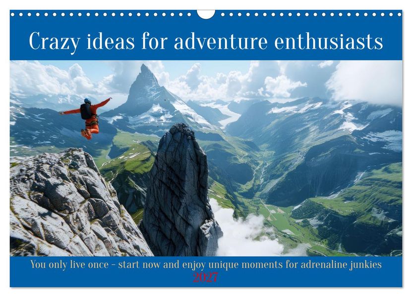 Crazy ideas for adventure enthusiasts (Wall Calendar 2027 DIN A3 landscape) CALVENDO 12 Month Wall Calendar