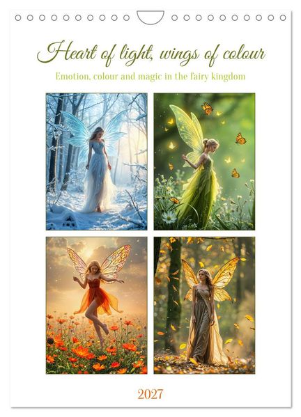 Heart of light wings of colour - Emotion colour and magic in the fairy kingdom (Wall Calendar 2027 DIN A4 portrait) CALVENDO 12 Month Wall Calendar
