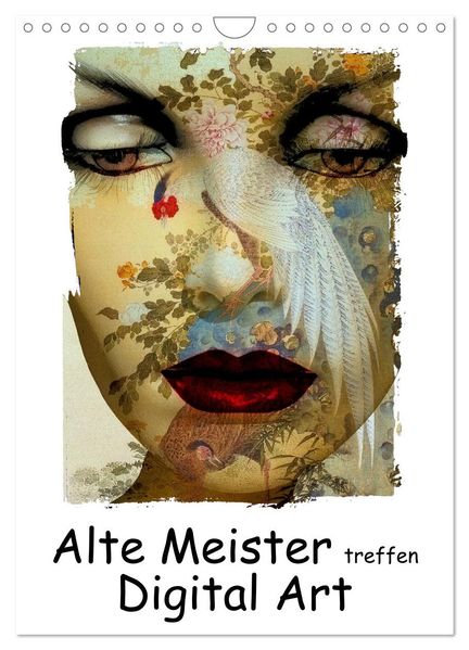 Alte Meister treffen Digital Art (Wandkalender 2027 DIN A4 hoch) CALVENDO Monatskalender