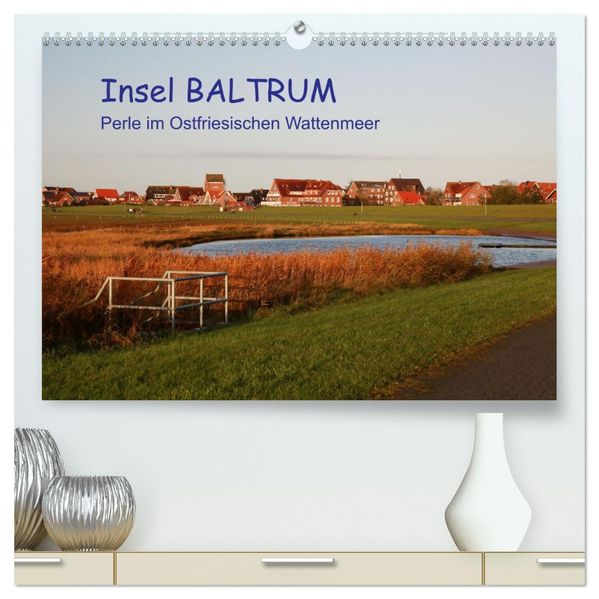 Insel Baltrum Perle im Ostfriesischen Wattenmeer (hochwertiger Premium Wandkalender 2027 DIN A2 quer) Kunstdruck in Hochglanz
