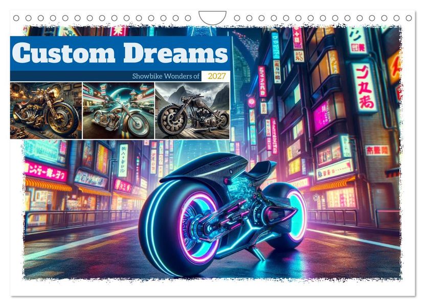 Custom Dreams - Showbike Wonders (Wandkalender 2027 DIN A4 quer) CALVENDO Monatskalender