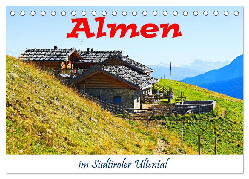Almen im Südtiroler Ultental (Tischkalender 2027 DIN A5 quer) CALVENDO Monatskalender