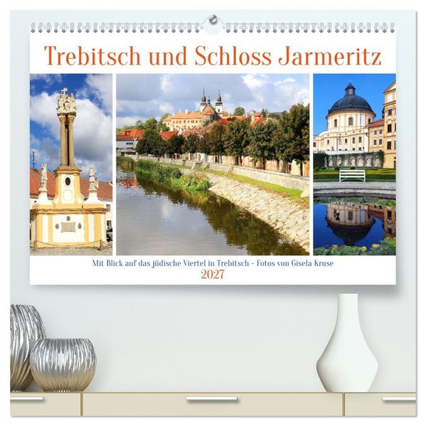 Trebitsch und Schloss Jarmeritz (hochwertiger Premium Wandkalender 2027 DIN A2 quer) Kunstdruck in Hochglanz