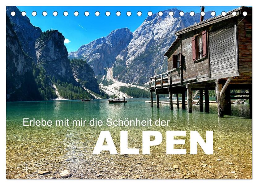 Erlebe mit mir die Schönheit der Alpen (Tischkalender 2027 DIN A5 quer) CALVENDO Monatskalender