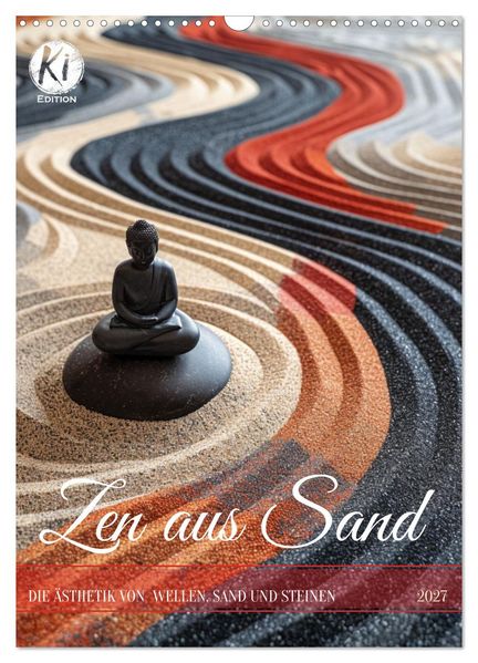 Zen aus Sand (Wandkalender 2027 DIN A3 hoch) CALVENDO Monatskalender