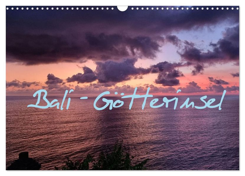 Bali - Götterinsel (Wandkalender 2027 DIN A3 quer) CALVENDO Monatskalender