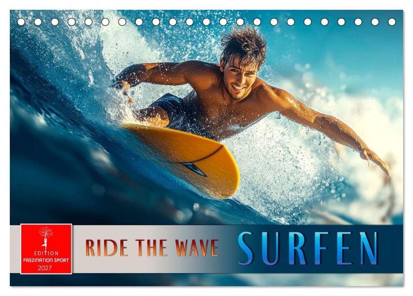 Surfen - Ride the Wave (Tischkalender 2027 DIN A5 quer) CALVENDO Monatskalender