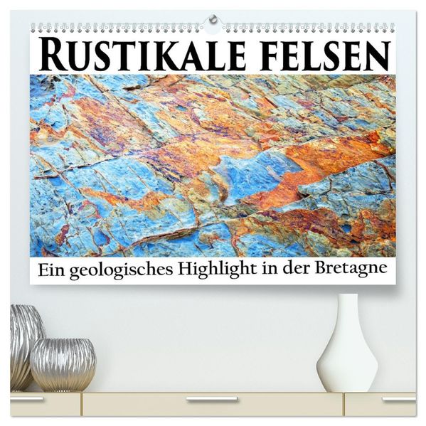 Rustikale Felsen (hochwertiger Premium Wandkalender 2027 DIN A2 quer) Kunstdruck in Hochglanz