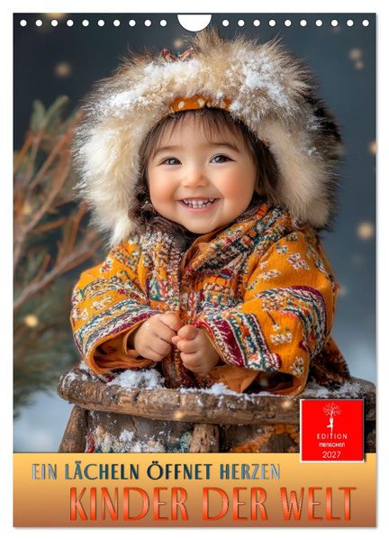 Kinder der Welt - ein Lächeln öffnet Herzen (Wandkalender 2027 DIN A4 hoch) CALVENDO Monatskalender