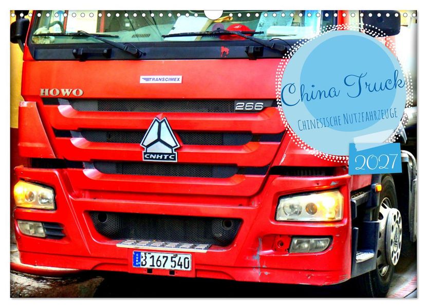 China Truck - Chinesische Nutzfahrzeuge (Wandkalender 2027 DIN A3 quer) CALVENDO Monatskalender