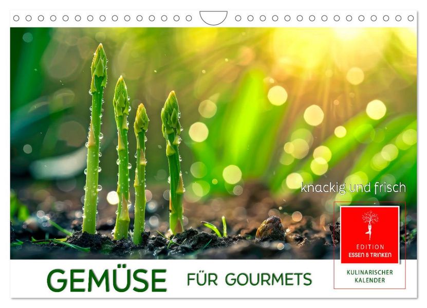 Gemüse für Gourmets (Wandkalender 2027 DIN A4 quer) CALVENDO Monatskalender
