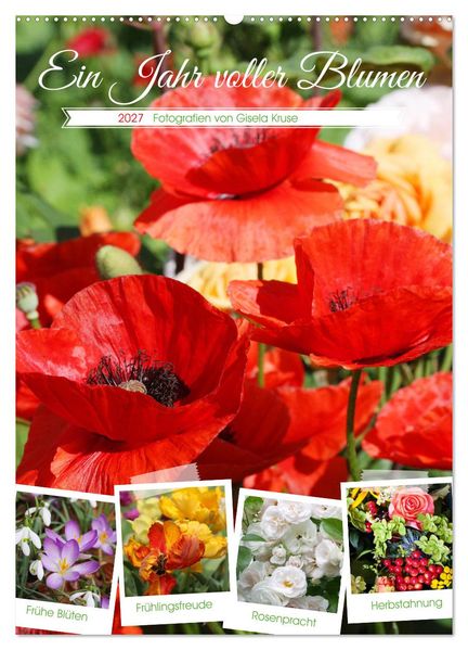Ein Jahr voller Blumen (Wandkalender 2027 DIN A2 hoch) CALVENDO Monatskalender